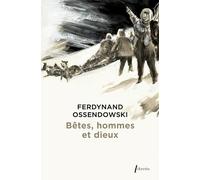 Bêtes, hommes et dieux: A travers la mongolie interdite (1920-1921): 0000