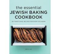 Beth A. Lee The Essential Jewish Baking Cookbook (Copertina rigida)