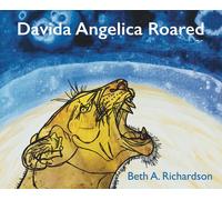 Beth A Richardson Davida Angelica Roared (Copertina rigida)