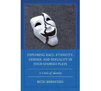 Beth Ann Bernst Exploring Race, Ethnicity, Gender, and Sexuality in (Tascabile)