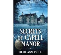Beth Ann Price Secrets of Capell Manor (Tascabile)