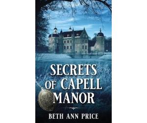 Beth Ann Price Secrets of Capell Manor (Tascabile)