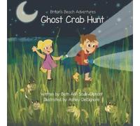 Beth Ann Scullin-Oliphant Ghost Crab Hunt (Tascabile) Briton's Beach Adventures