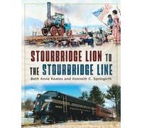 Beth Anne Keates Kenneth C Sprin Stourbridge Lion to the Stourbridge (Tascabile)