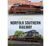 Beth Anne Keates Kenneth C. Springir Viewing Norfolk Southern Railw (Tascabile)