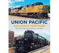 Beth Anne Keates Kenneth Springirth Union Pacific Railroad Heritage (Tascabile)