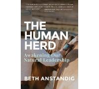 Beth Anstandig The Human Herd (Tascabile)