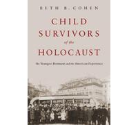 Beth B. Cohen Child Survivors of the Holocaust (Copertina rigida)
