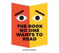 The Book No One Wants to Read: A Humorous Interactive Chapter Book About Making Reading Fun for Kids (Ages 6-10)