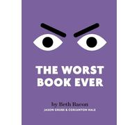 Beth Bacon The Worst Book Ever (Copertina rigida)