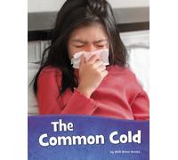 Beth Bence Reinke The Common Cold (Copertina rigida) Health and My Body