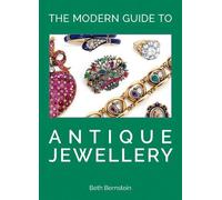 Beth Bernstein The Modern Guide to Antique Jewellery (Copertina rigida)