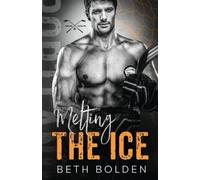 Beth Bolden Melting the Ice (Tascabile)