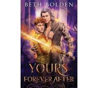 Beth Bolden Yours, Forever After (Tascabile)