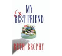 Beth Brophy My Ex-Best Friend (Tascabile)