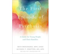 Beth Broussard Michael T. Compton The First Episode of Psychosis (Tascabile)