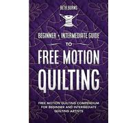 Beth Burns Free-Motion Quilting (Tascabile)