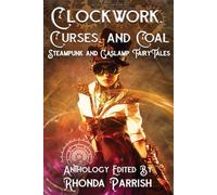 Beth Cato Brian Trent Clockwork, Curses, and Coal (Tascabile)