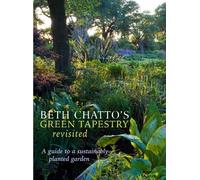 Beth Chatto Beth Chatto's Green Tapestry Revisited (Copertina rigida)