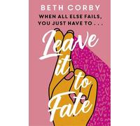 Beth Corby Leave It to Fate (Tascabile)