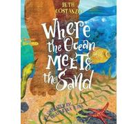 Beth Costanzo Where the Ocean Meets the Sand - Children's Book of th (Tascabile)