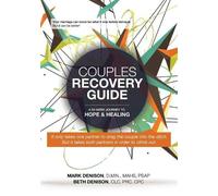 Beth Denison Mark Denison Couples Recovery Guide (Tascabile)