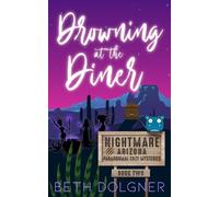 Beth Dolgner Drowning at the Diner (Tascabile)
