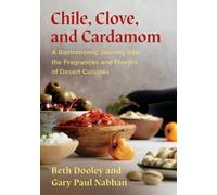Beth Dooley Gary Paul Nabhan Chile, Clove, and Cardamom (Tascabile)