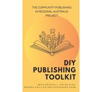 Beth Driscoll Kim Wilkins Alexandra Dane and Sandra DIY Publishing (Tascabile)