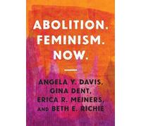 Beth E. Richie Gina Dent Erica R. Meiners Ang Abolition. Femi (Copertina rigida)