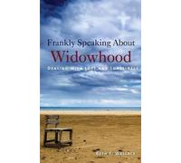 Beth E Wallace Frankly Speaking About Widowhood (Tascabile)