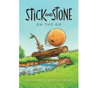 Beth Ferry Stick and Stone on the Go (Copertina rigida) Stick and Stone