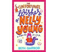 Beth Garrod The Unfortunate Wishes of Nelly Young (Tascabile)