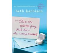 Beth Harbison Chose the Wrong Guy, Gave Him the Wrong Finger (Tascabile)