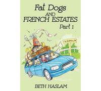 Beth Haslam Fat Dogs and French Estates (Tascabile) Fat Dogs