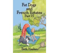 Beth Haslam Fat Dogs and French Estates (Tascabile) Fat Dogs