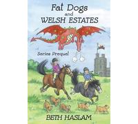 Beth Haslam Fat Dogs and Welsh Estates (Tascabile)