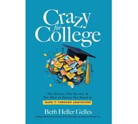Beth Heller Gel Crazy for College: The Stories, The Secrets, & The S (Tascabile)
