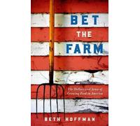 Beth Hoffman Bet the Farm (Copertina rigida)