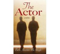 Beth Hunter McHugh The Actor (Copertina rigida)