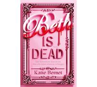 Beth is dead: Vier Schwestern. Viele Lügen. Ein Mord. Packender Thriller mit Tiefgang