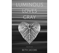 Beth Jacobs Luminous Loves Gray (Tascabile)
