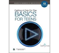 Beth Jones Getting A Grip on the Basics for Teens (Tascabile)