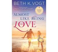 Beth K. Vogt Almost Like Being in Love (Tascabile) Destination Wedding