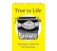 Beth Kaplan True to Life (Tascabile)