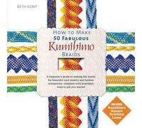 Beth Kemp How to Make 50 Fabulous Kumihimo Braids (Copertina rigida)