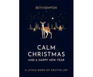 Beth Kempton Calm Christmas and a Happy New Year (Copertina rigida)