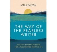 Beth Kempton The Way of the Fearless Writer (Copertina rigida)