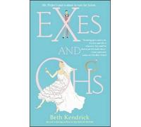 Beth Kendrick Exes and Ohs (Tascabile)