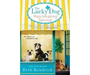 Beth Kendrick The Lucky Dog Matchmaking Service (Tascabile)